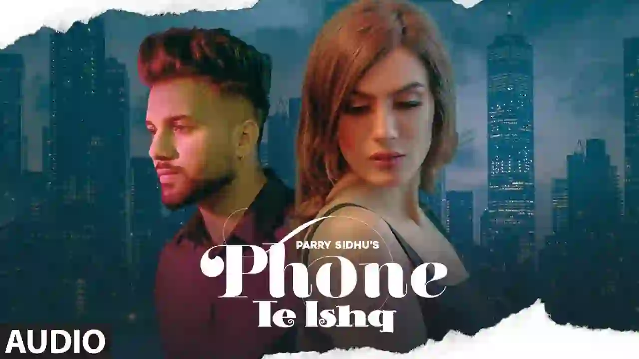 Phone Te Ishq Lyrics